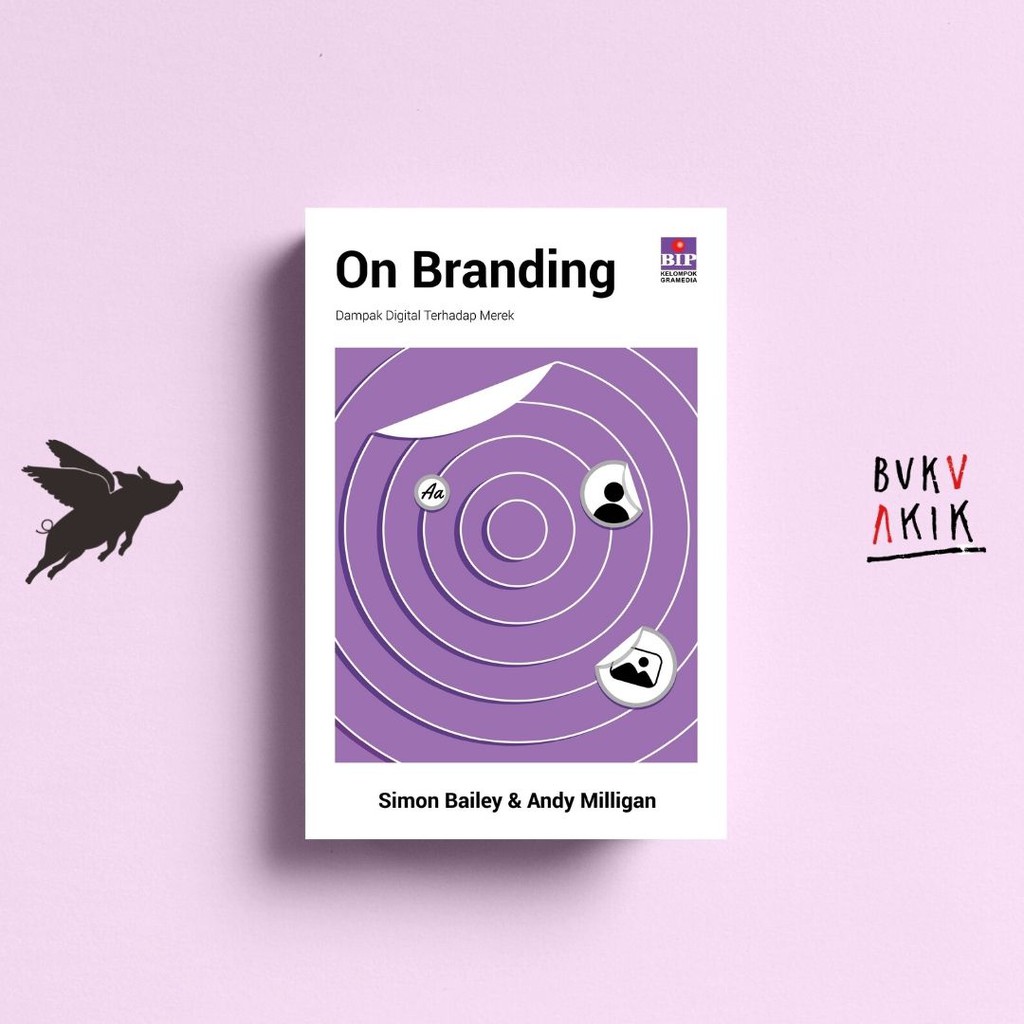 On Branding : Dampak Digital Terhadap Merek - SIMON BAILEY