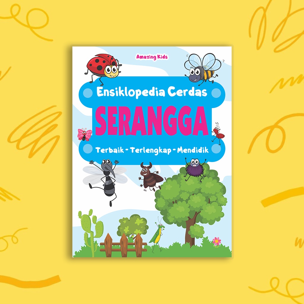 ENSIKLOPEDIA ANAK - BUKU ANAK :  ENSIKLOPEDIA CERDAS SERANGGA