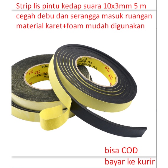 Strip lis pintu kedap suara 10x3mm 5 meter cegah debu dan serangga masuk ruangan material karet+foam