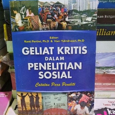 GELIAT KRITIS DALAM PENELITIAN SOSIAL CATATAN PARA PENELITI