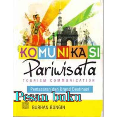 

Buku Komunikasi Pariwisata Pengarang Burhan Bungin