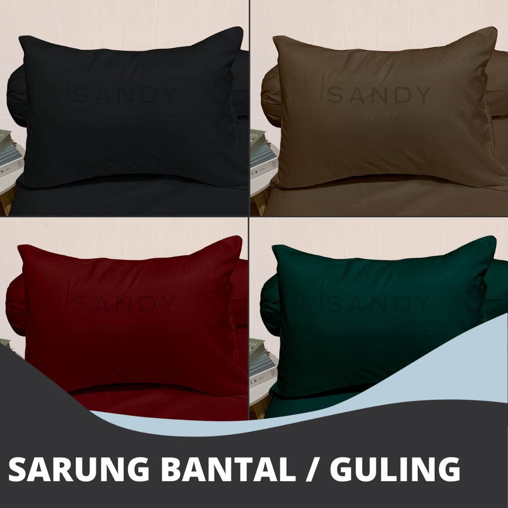 Sandy Collection - Sarung Bantal Polos - Sarung Guling Polos - Sarban 50 X 70cm - Sargul 40 X 100cm