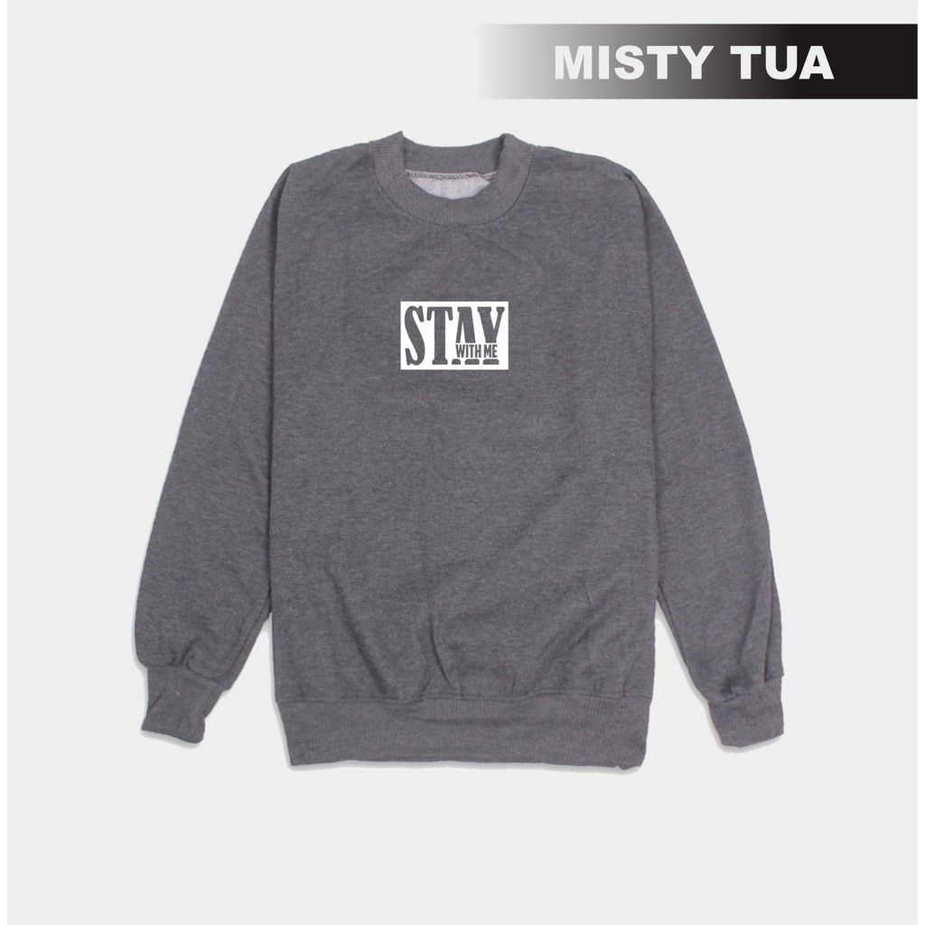 Sweatshirt Stay Hith Me Original Distro By Zoyha Store