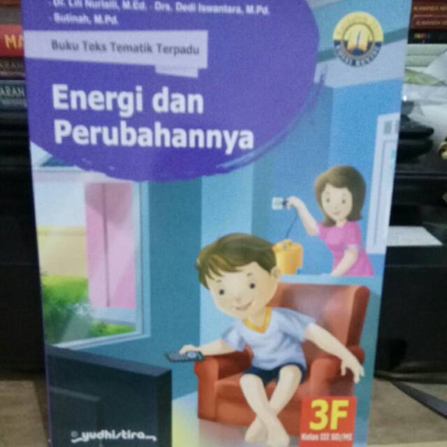 Buku teks tematik terpadu 3F : energi dan perubahannya