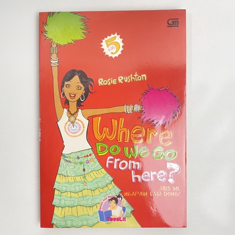 Buku Novel Teenlit Bekas - Where Do We Go From Here - Rosie Rushton - terjemahan fab 5