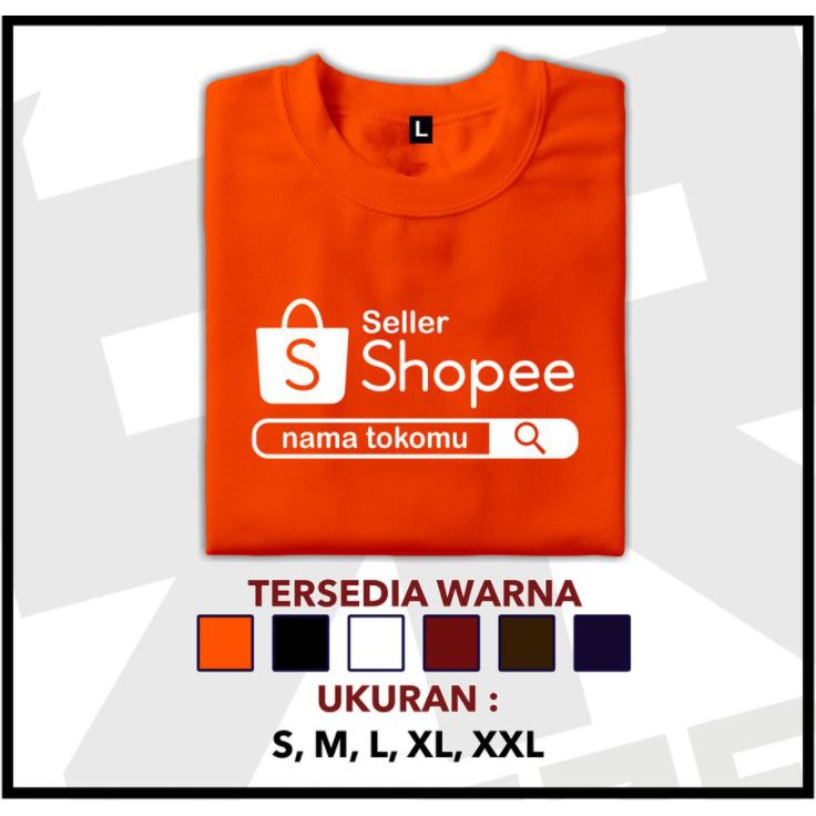 KAOS SHOPEE SELLER BISA CUSTOM NAMA TOKO | BAHAN 100% KATUN KOMBED