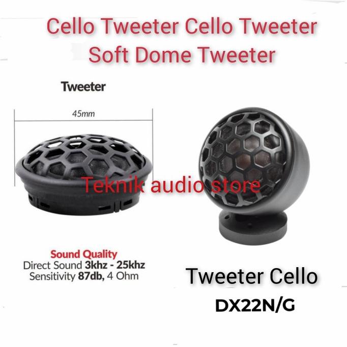 Tweeter Cello Soft Dome DX22N/G 45mm