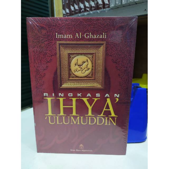 RINGKASAN IHYA ULUMUDDIN IMAM AL - GHAZALI
