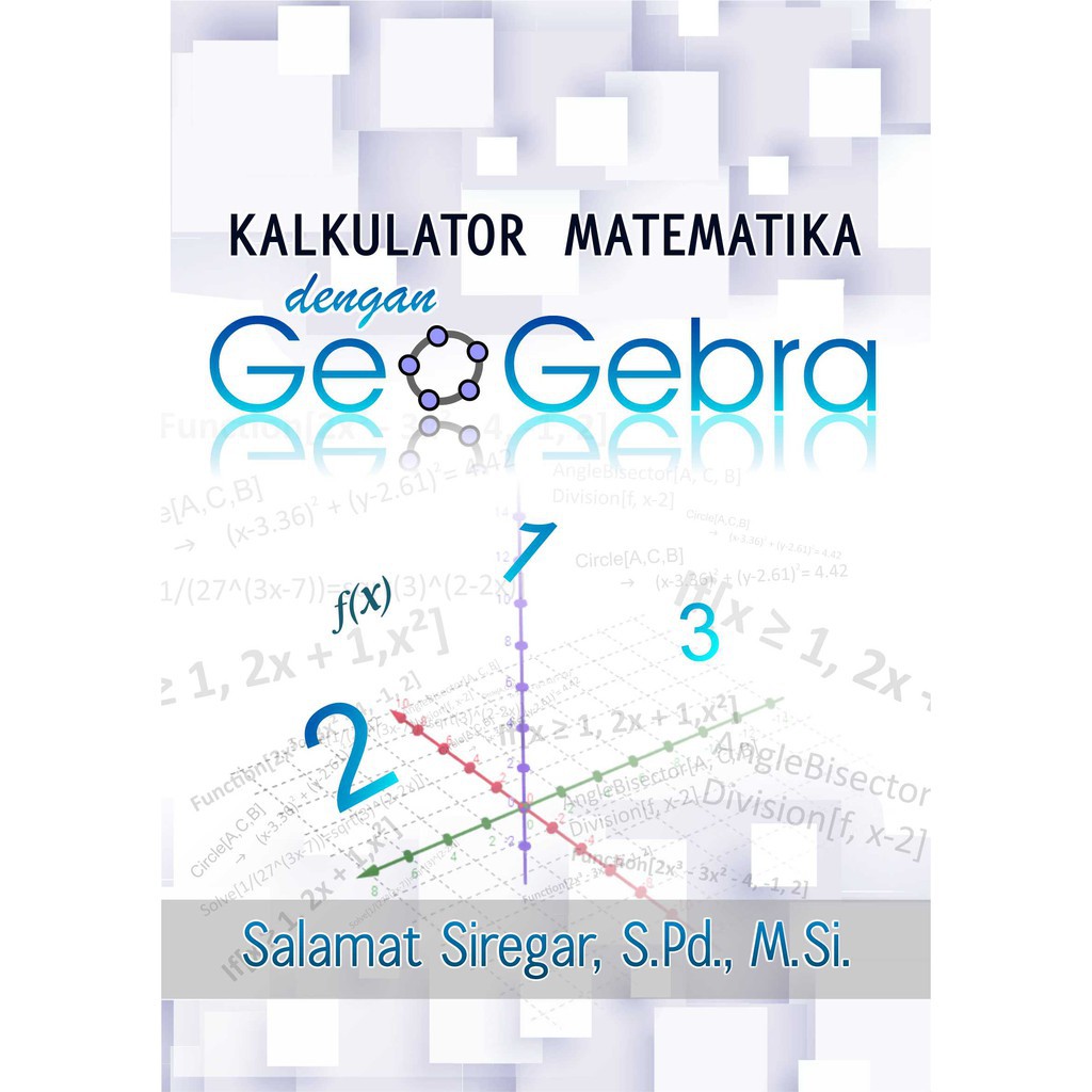 

Buku Kalkulator Matematika Dengan Geogebra