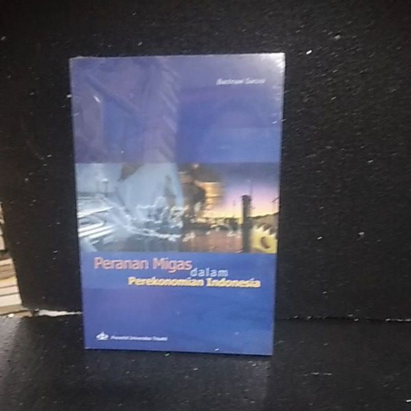 peranan Migas dalam perekonomian Indonesia Rawi Sanusi