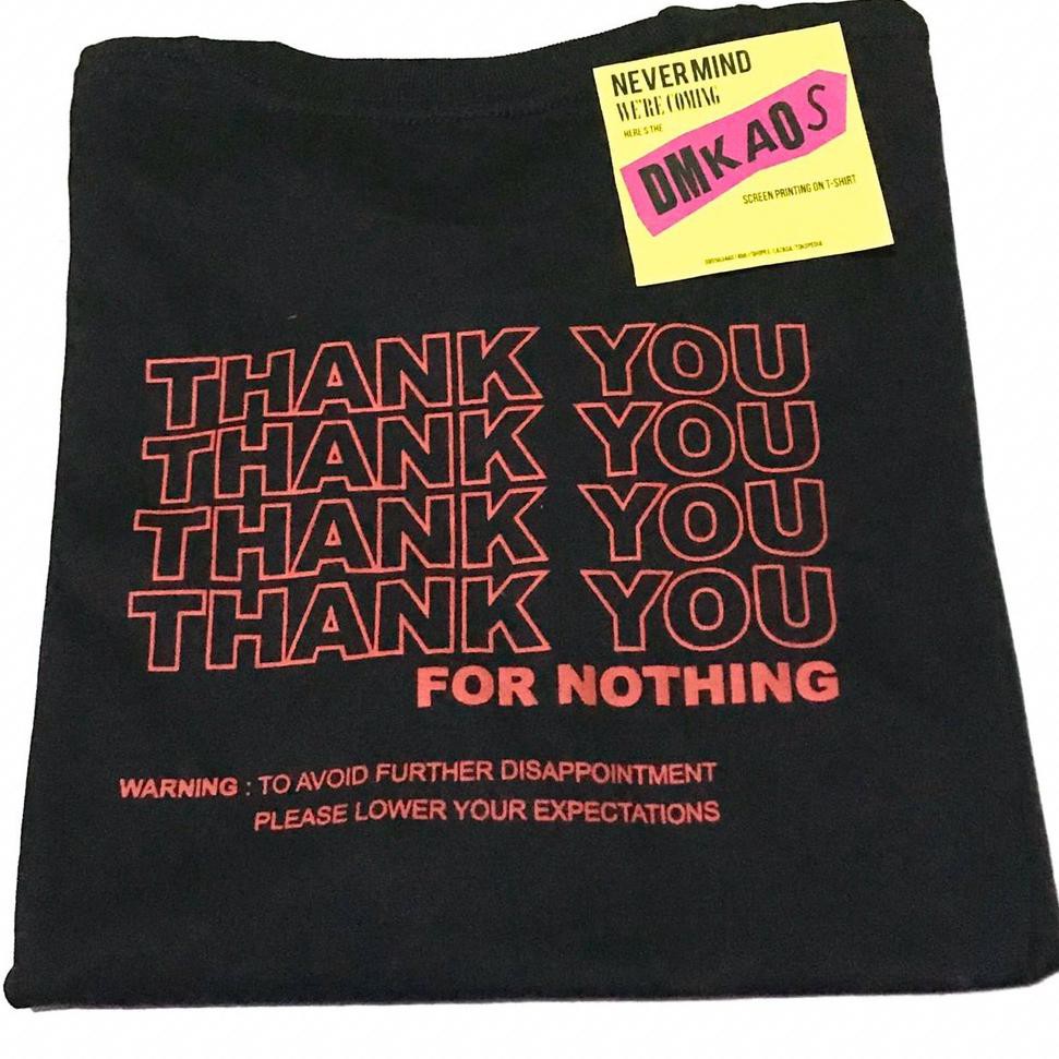 MNY DMKAOS kaos t-shirt tumblr tee ootd tulisan THANK YOU FOR NOTHING aesthetic M L XL combed distro