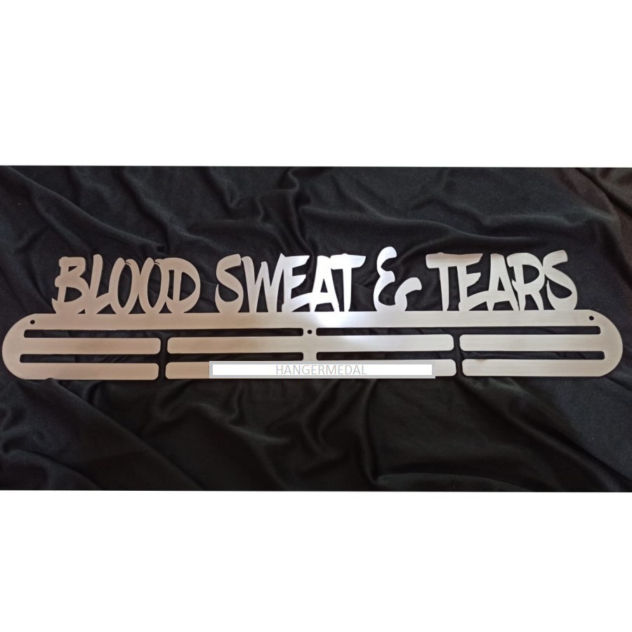 MEDAL HANGER - GANTUNGAN MEDAL Blood Sweat and Tears - STAINLESS STEEL