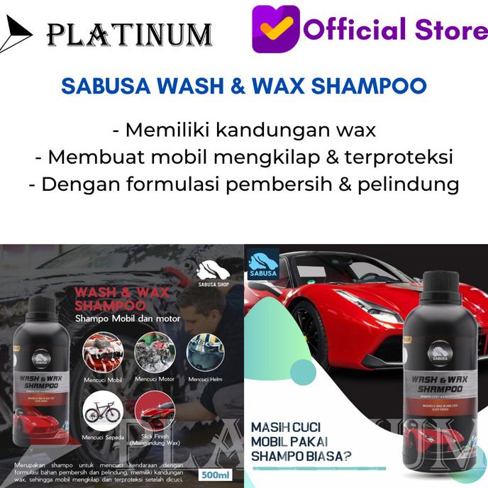 SABUSA Premium 500ml Wash & Wax Shampo Cuci Mobil Motor Helm Terbaik platinumcp90 Kualitas Baik