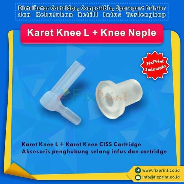 Knee L dan Karet Knee 1 SET - Nepple CISS Infus Modifikasi Sumpel Catridge Printer Canon epson HP-1