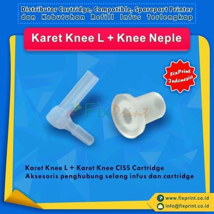 Knee L dan Karet Knee 1 SET - Nepple CISS Infus Modifikasi Sumpel Catridge Printer Canon epson HP