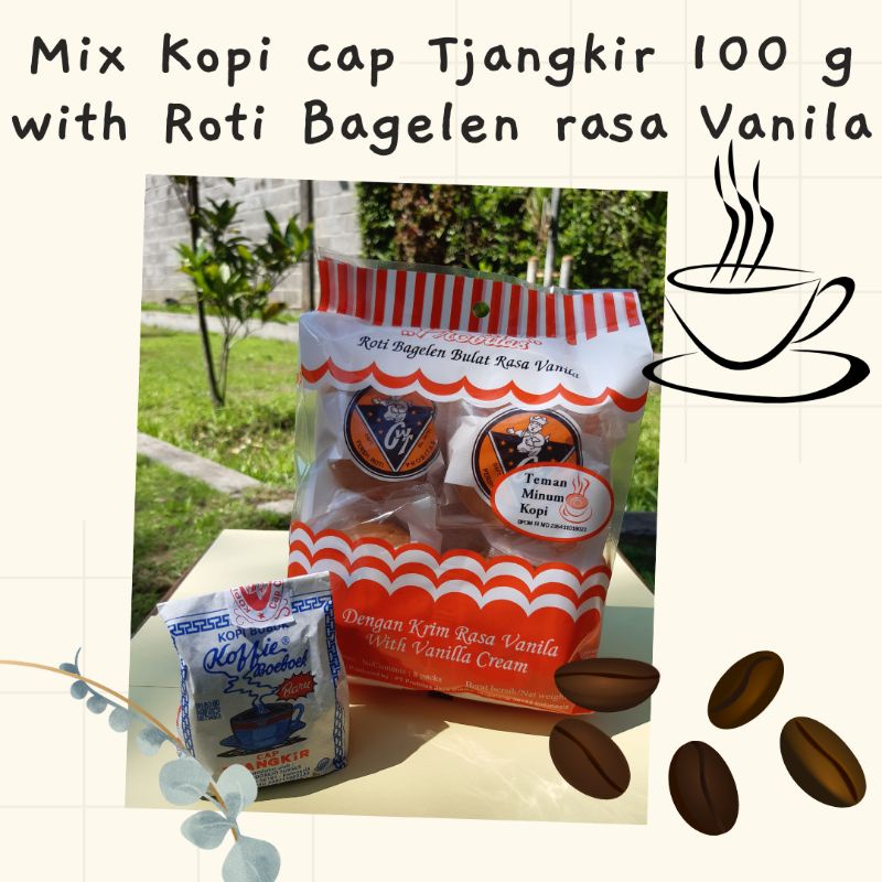 

Kopi cap Tjangkir 100 g & Roti Bagelen Rasa Vanila