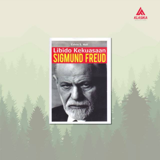 Libido Kekuasaan Sigmund Freud