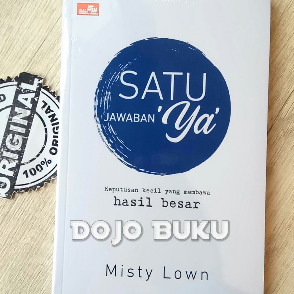 Satu Jawaban Ya : Keputusan Kecil yang Membawa Hasil Besar Misty Lown