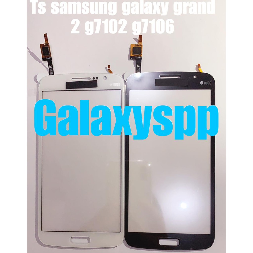 TOUCHSCREEN SAMSUNG GALAXY GRAND 2 G7102 / G7106 / G7105