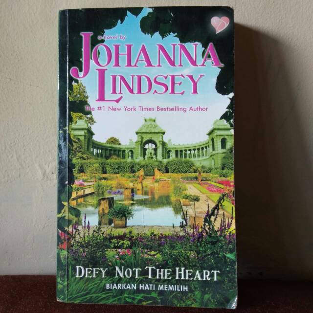 Johanna Lindsey - Defy Not The Heart (Biarkan Hati Memilih)