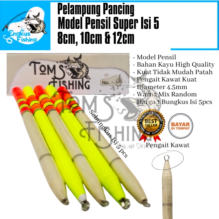 Pelampung Pumbul Pancing Model Pensil Isi 5pcs (8cm,10cm &amp; 12cm) Super Murah Berkualitas - Engkus Fishing