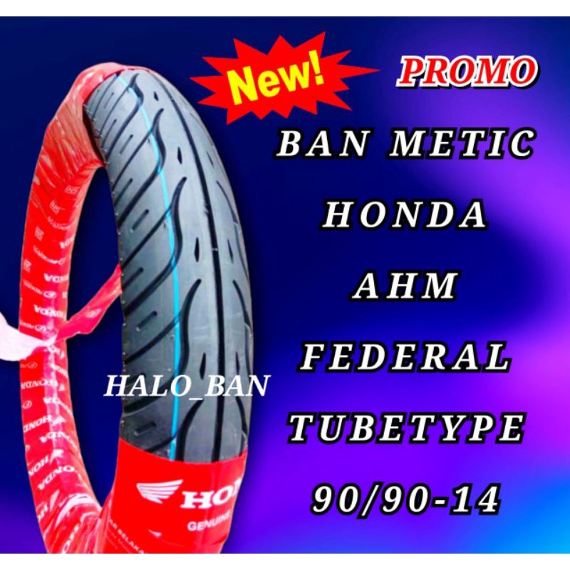 ban montor metic ahm honda federal 90/90-14 non tubeless ban honda beat vario mio spin fino xeon ban