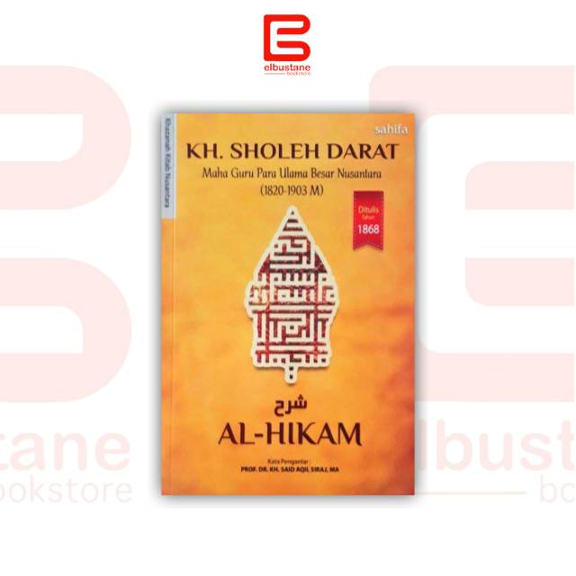 Terjemahan Kitab Syarah Al-Hikam
Karya KH. Sholeh Darat