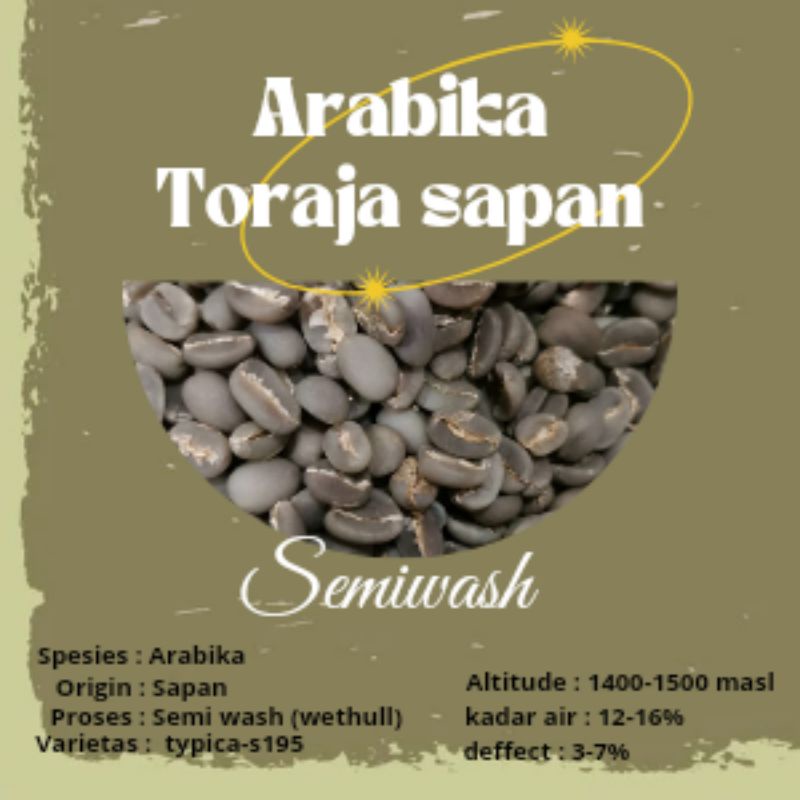 

green Bean / biji kopi Arabika Toraja sapan - semi wash