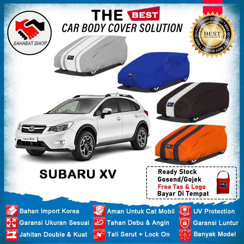 Sahabat Body Cover Mobil Subaru XV / Sarung Penutup Subaru XV Outdoor 2012 2013 2014 2015 2016 2017 / Tutup Mantel Selimut Mantol Jas Pelindung Kelambu Terpal Kerodong Pembungkus Mobil Anti Air Waterproof Model Biru