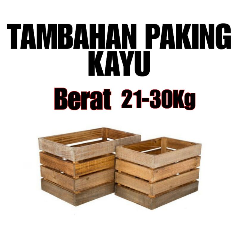 PACKING KAYU 21-30Kg