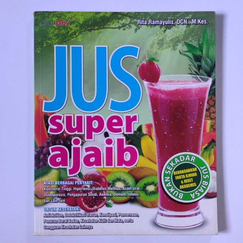 buku kesehatan - jus super ajaib atasi berbagai penyakit - Rita Ramayulis DCN MKes