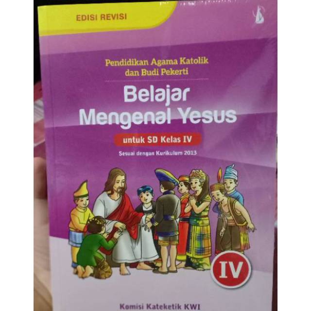 Belajar Mengenal Yesus Kelas 4 - Komisi Kateketik KWI