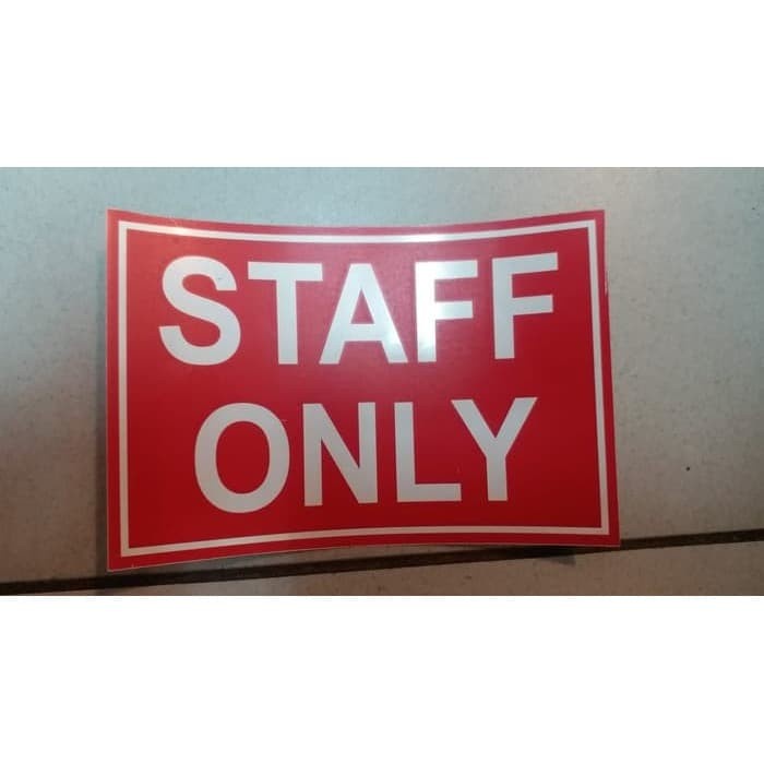 

SIGN LABEL STICKER STAFF ONLY BLACK DAN RED 15X10CM stiker K3 RAMBU