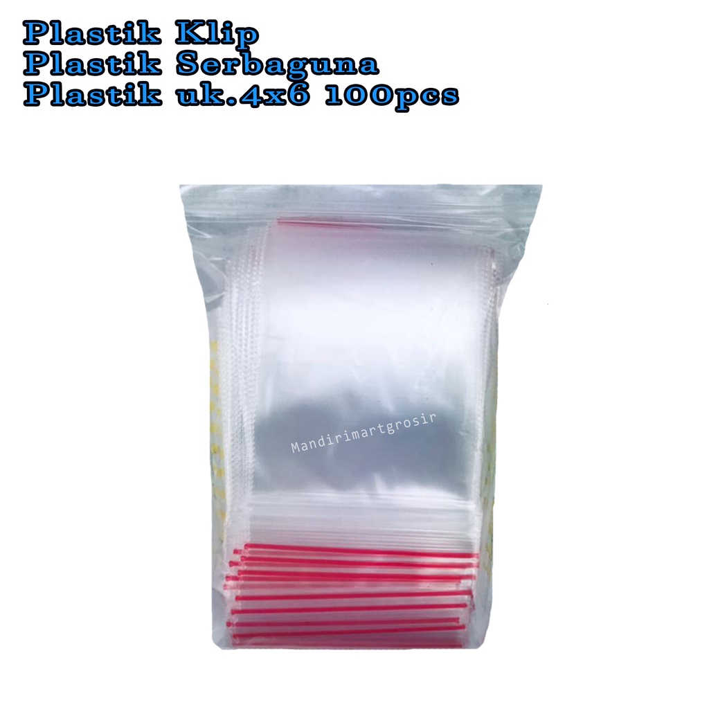 Plastik Serbaguna *Plastik Klip * Plastik uk.4x6 100pcs*