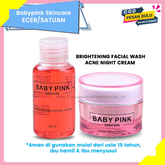 Babypink Brightening Facial Wash &amp; Acne Night Cream | Baby Pink Skincare Ecer Original Resmi BPOM