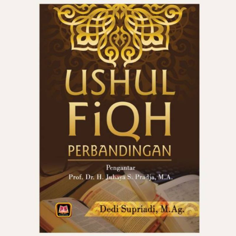 Ushul Fiqh Perbandingan - Dedi Supriadi