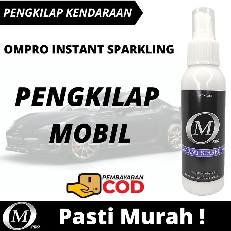 COD! Pengkilap Body Mobil Motor Helm OMPRO INSTANT SPARKLING Permanen Tahan Lama Cat Doff dan Glossy