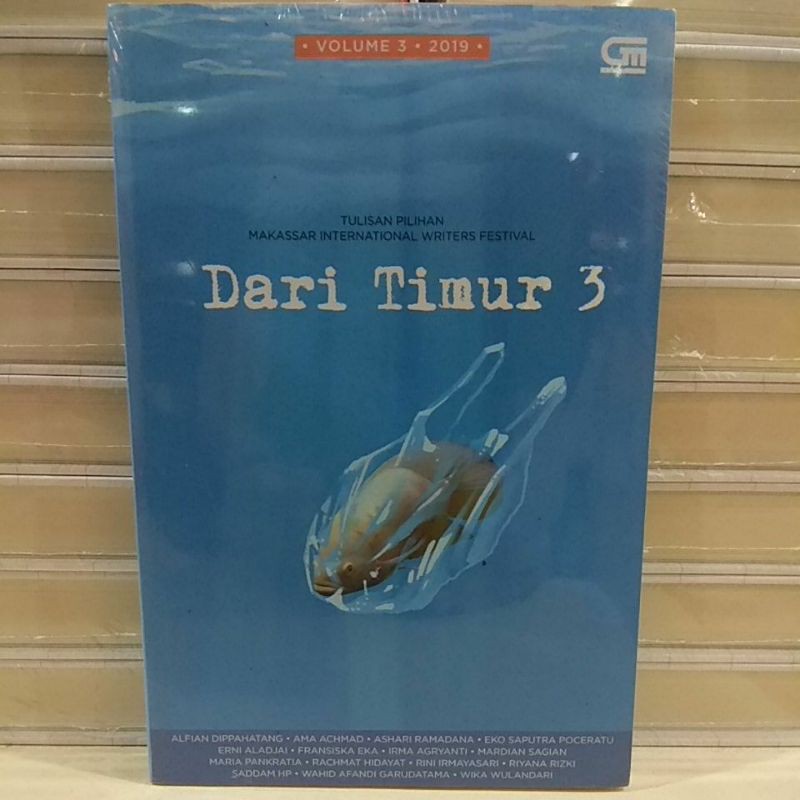 NOVEL TULISAN PILIHAN MAKASSAR INTERNATIONAL WRITERS FESTIVAL Dari Timur 3