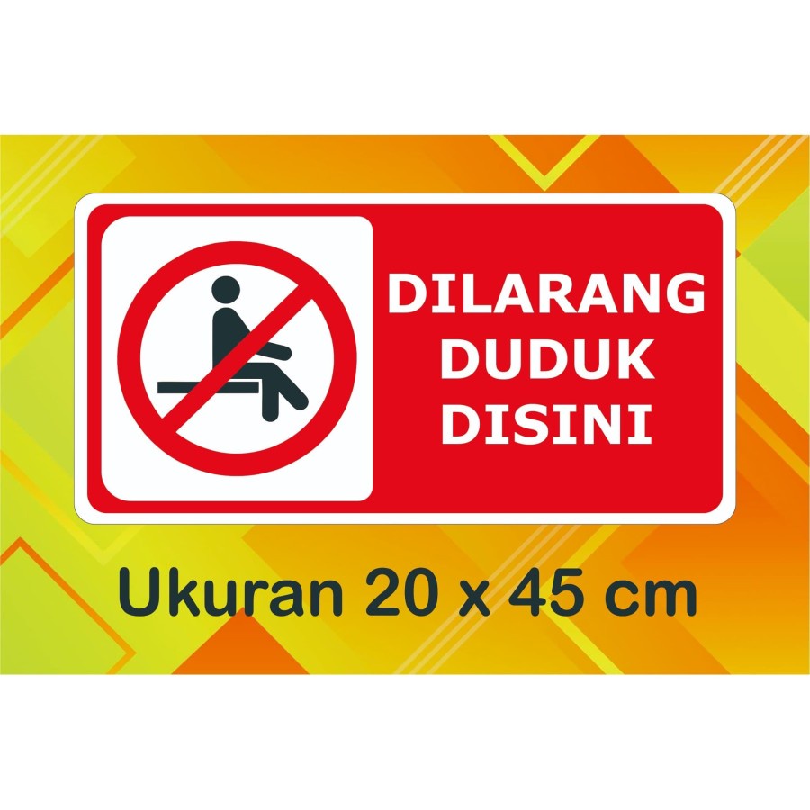 

Stiker DILARANG DUDUK/ Vinyl uk 15x30 cm dan 20x45cm