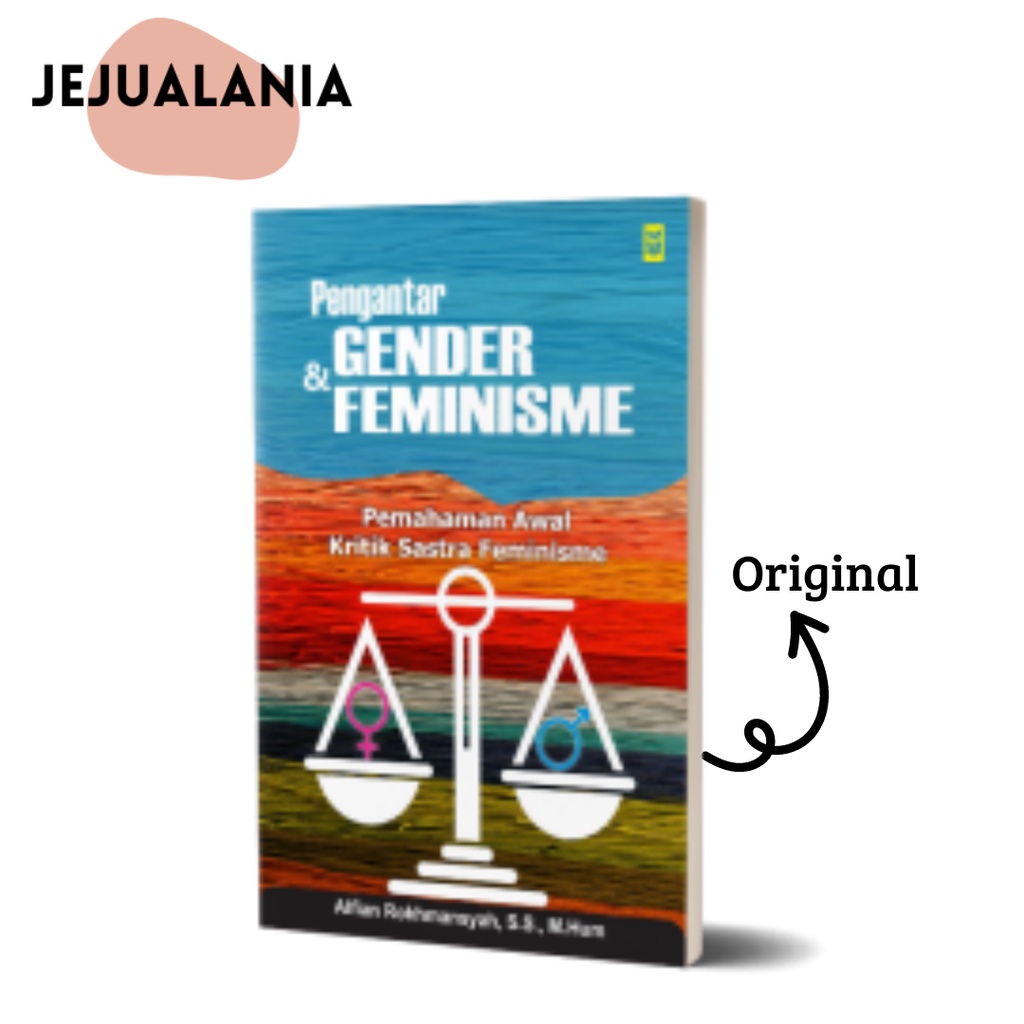 BUKU (KAJIAN GENDER): PENGANTAR GENDER DAN FEMINISME-PEMAHAMAN AWAL KRITIK SASTRA FEMINISME