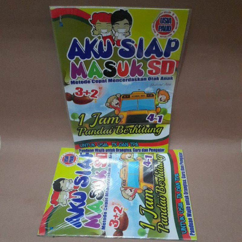Aku siap Masuk SD : 1 Jam Pandai Berhitung Untuk Usia TK dan TPA