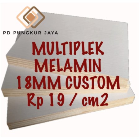 MULTIPLEK MELAMIN 18MM CUSTOM 1 MUKA