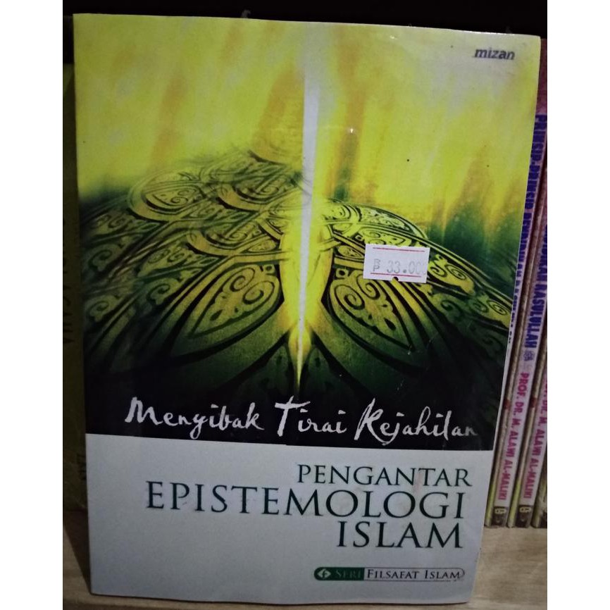 Dapatkan Pengantar Epistemologi Islam - Dr. Mulyadi Kertanegara