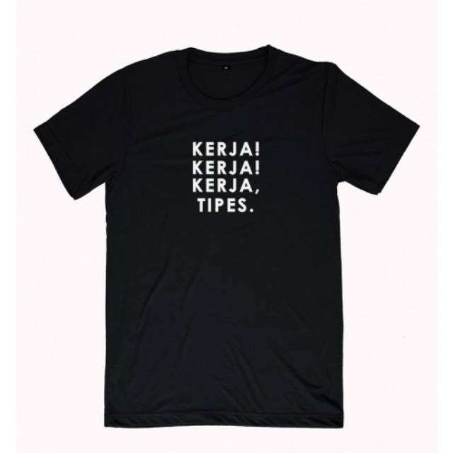 KAOS KATA KATA KERJA TIPES TULISAN SEHARI HARI CUSTOM DESAIN