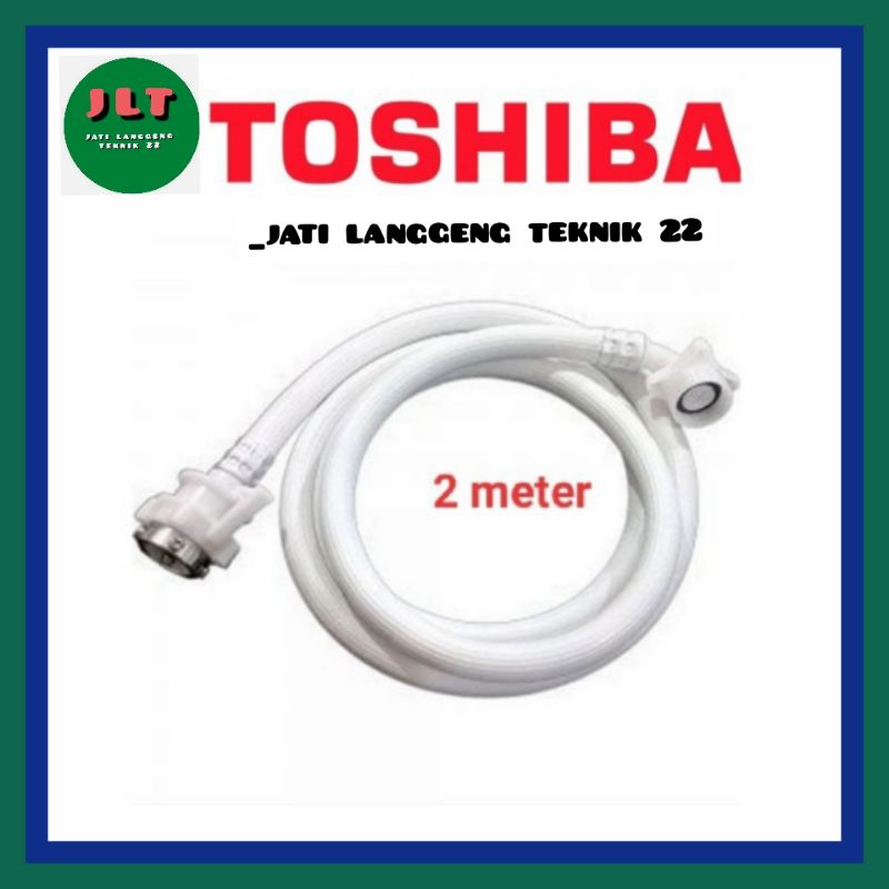 selang inlet 2 meter mesin cuci toshiba