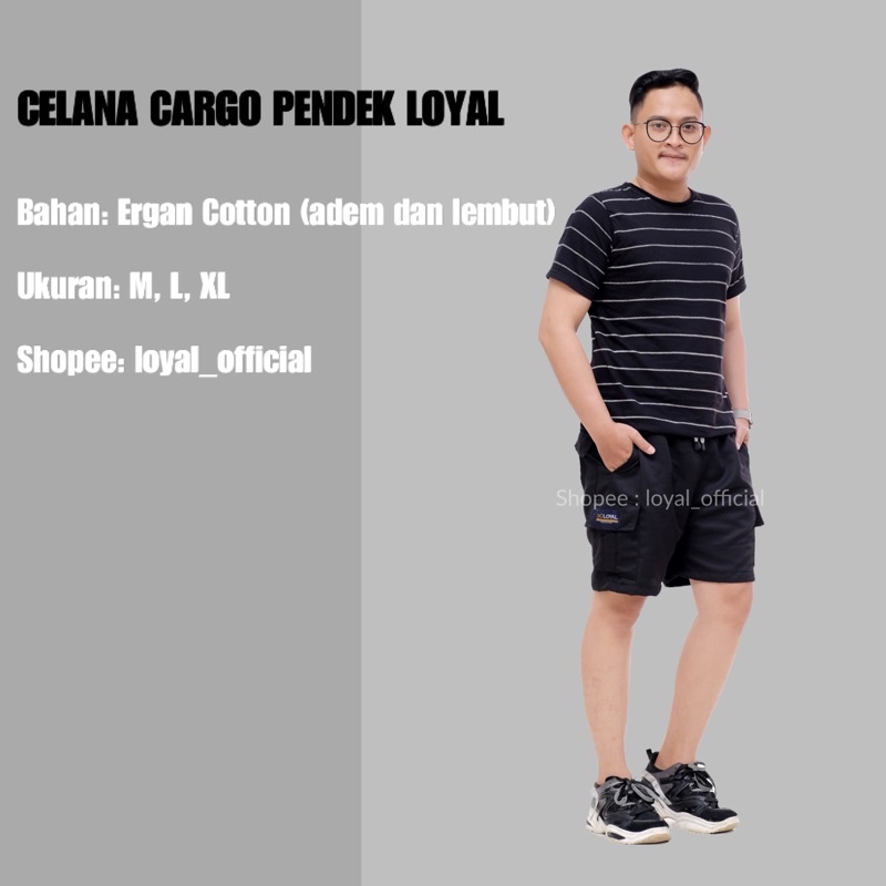 Loyal Celana Cargo Pendek Celana Pendek Pria Celana Pendek Distro Katun Premium M L XL