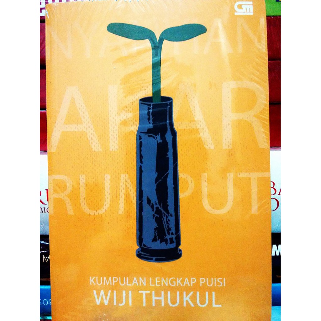 Nyanyian Akar Rumput  Kumpulan Lengkap Puisi Wiji Thukul Berkualitas