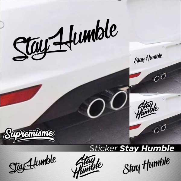 Stiker Stay Humble / Sticker Mobil Stay Humble / Stiker Viral Stay Humble / Sticker Emblem Stay Humble Glossy Waterproof / Sticker Hologram Stay Humble