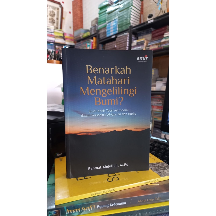 ORIGINAL BUKU BENARKAH MATAHARI MENGELILINGI BUMI? - RAHMAT ABDULLAH - EMIR