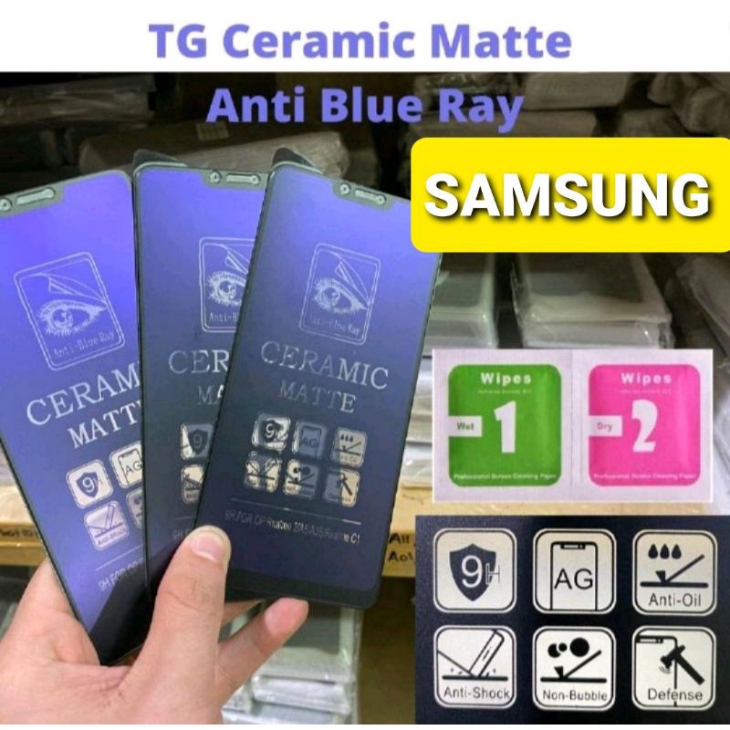 CERAMIC BLUE MATTE (SAMSUNG) TEMPERED GLASS A01 A01 CORE A02 A02S A10 A10S A11 A12 A20 A20S A21S A22 5G A22 4G A30S A50S A30 A50 A31 A32 A42 A51 A52 4G A52 5G A70 A71 A72 A91 M30 M30S M31 M51 M52 M62 J2 PRIME NOTE 20 ANTI LIGHT GLARE J7 A03S CORE A33 A53